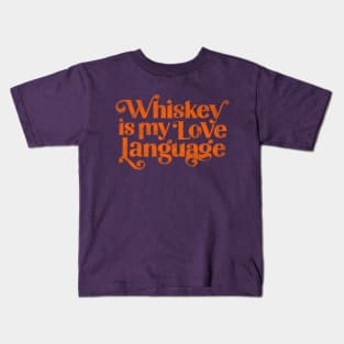 Whiskey Is My Love Language. Cute & Funny Orange Typography Art Kids T-Shirt